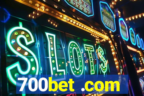 700bet .com